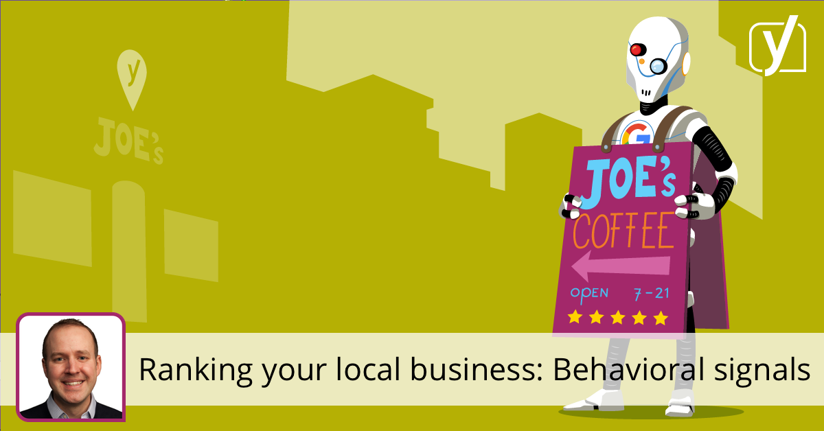 Ranking your local business part 8: Behavioral Signals • Yoast