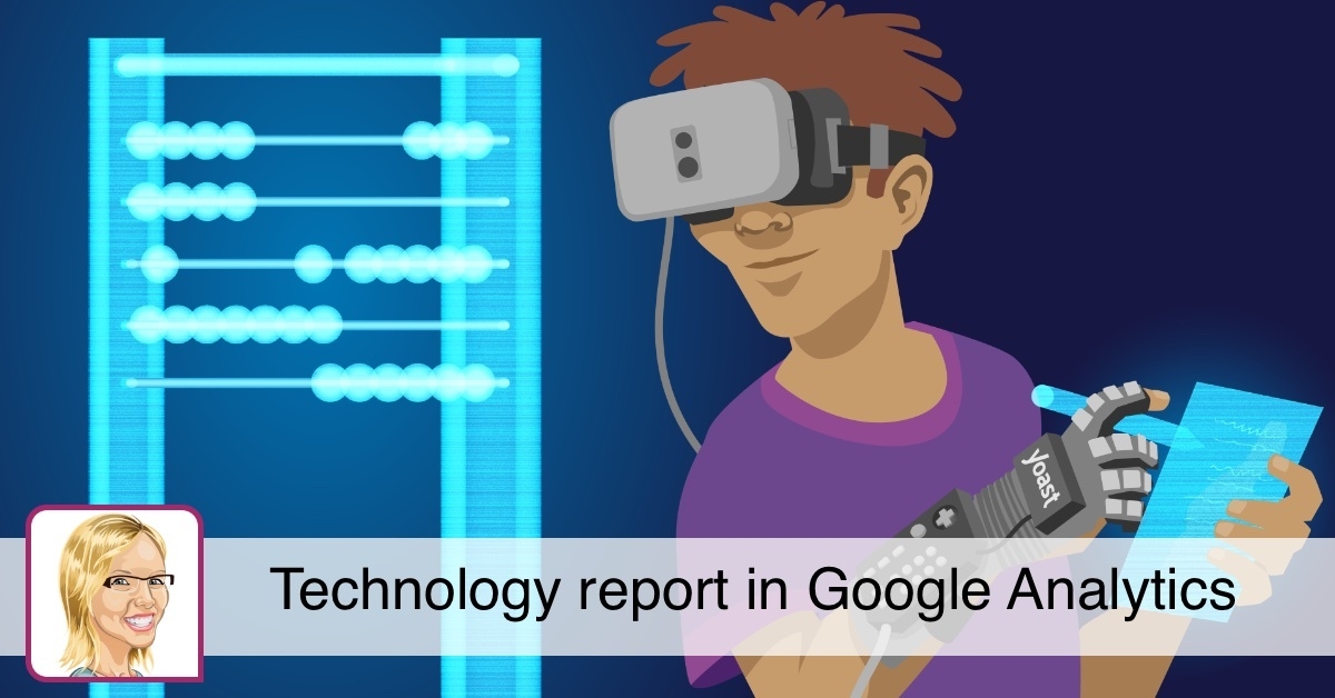Technology report in Google Analytics • Yoast