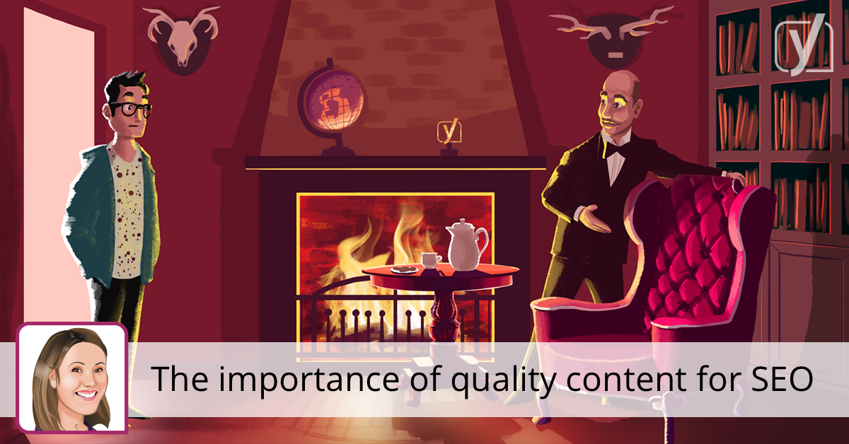 The importance of quality content for SEO • Yoast