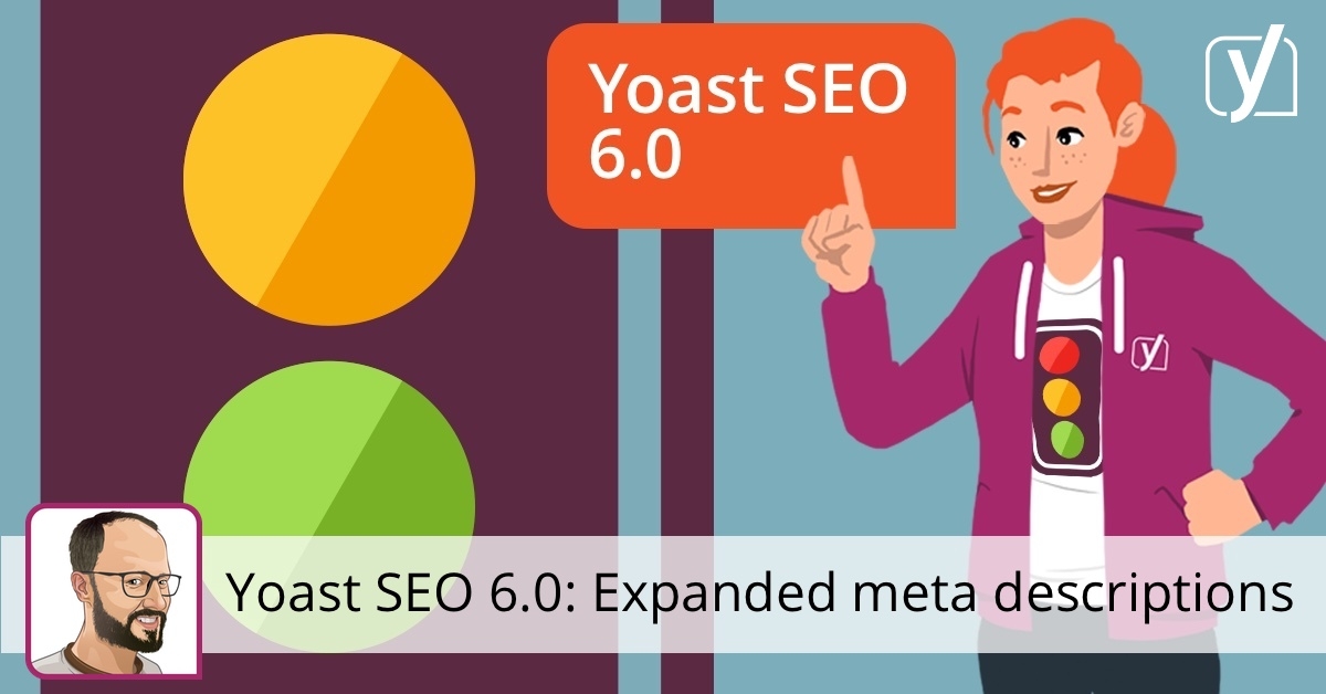 Yoast SEO 6.0: More characters for your meta descriptions • Yoast