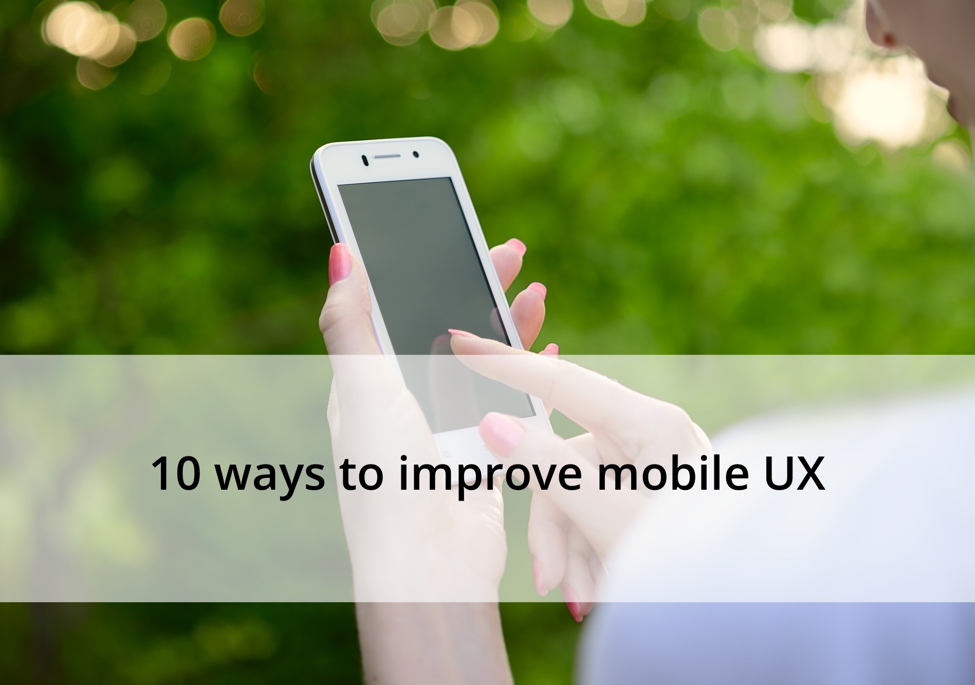 10 ways to improve mobile UX