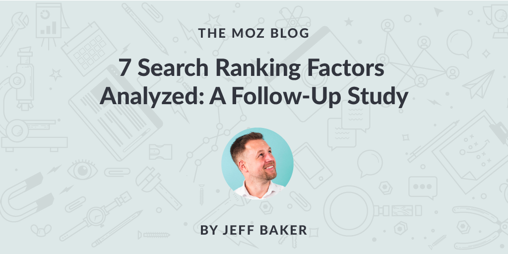 7 Search Ranking Factors Analyzed: A Follow Up Study