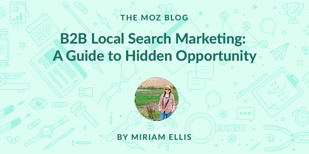 B2B Local Search Marketing: A Guide to Hidden Opportunity