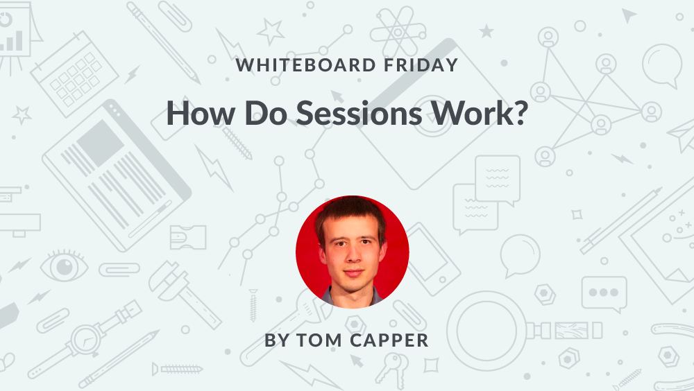 How Do Sessions Work in Google Analytics?   Whiteboard Friday