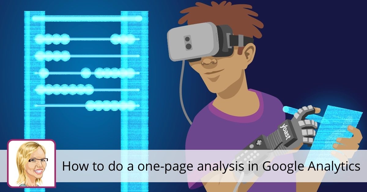 How to do a one page analysis in Google Analytics • Yoast