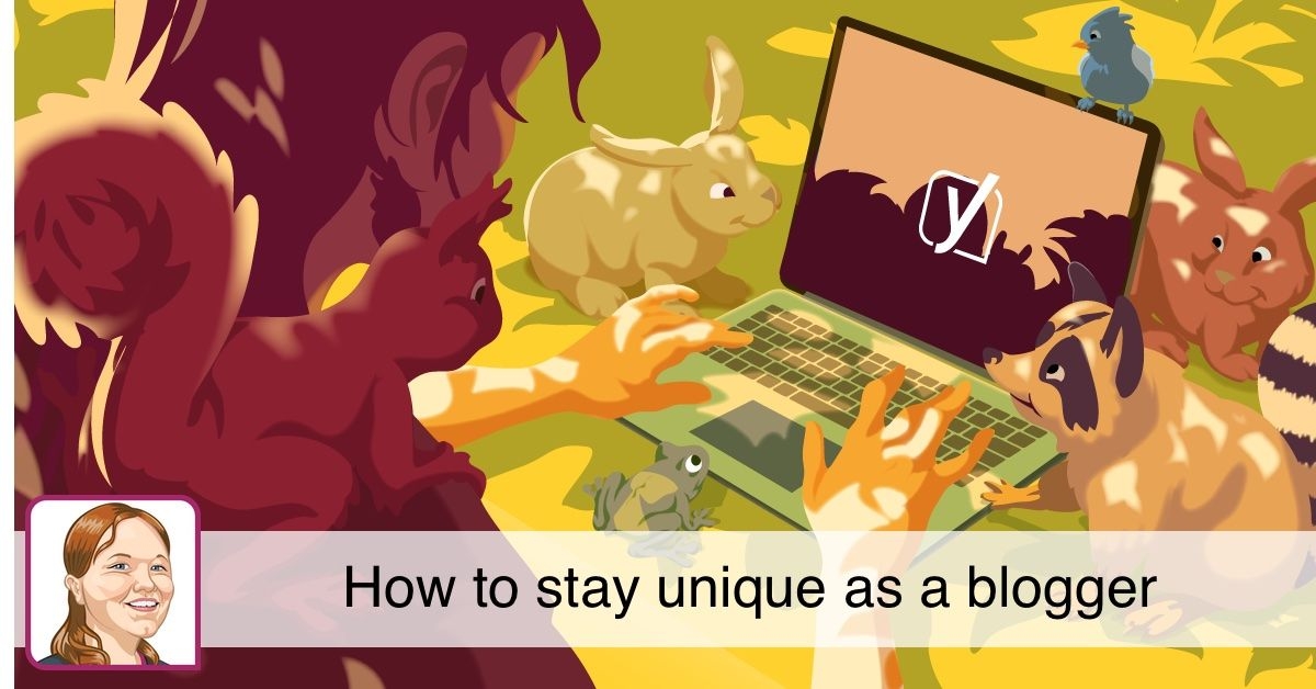 How to stay unique despite being one of many bloggers in your niche • Yoast