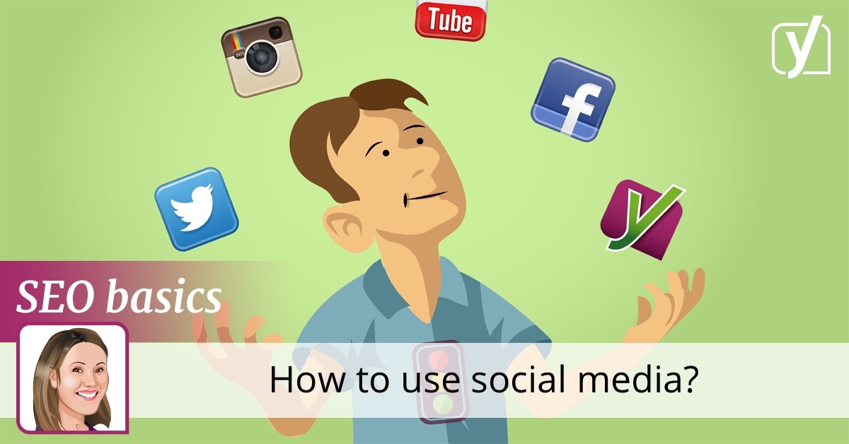 How to use social media? • SEO for beginners • Yoast