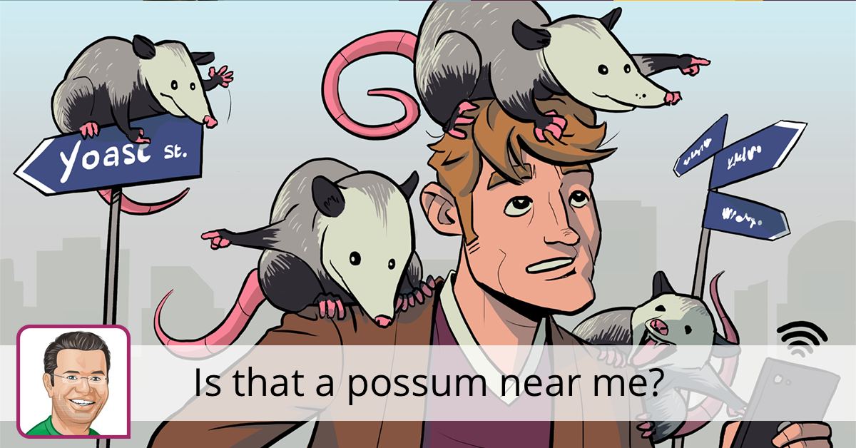 'Near me' searches: Is that a Possum near me? • Yoast