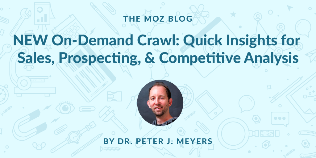 NEW On Demand Crawl: Quick Insights for Sales, Prospecting, &amp; Competitive Analysis