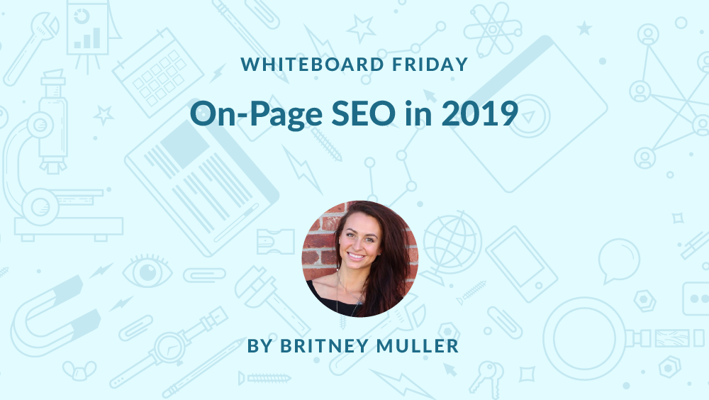 On Page SEO for 2019   Whiteboard Friday