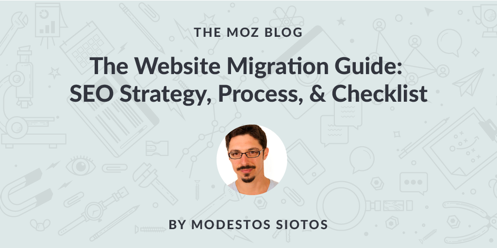 The Website Migration Guide: SEO Strategy, Process, & Checklist