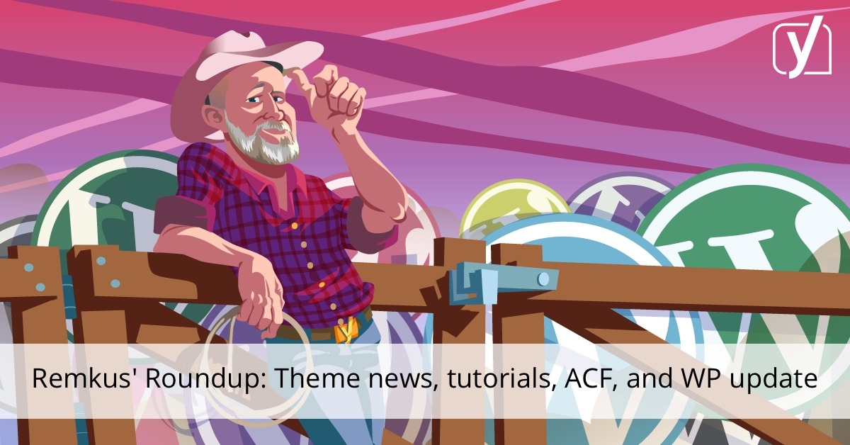 Theme news, tutorials, ACF, and WordPress update • Yoast