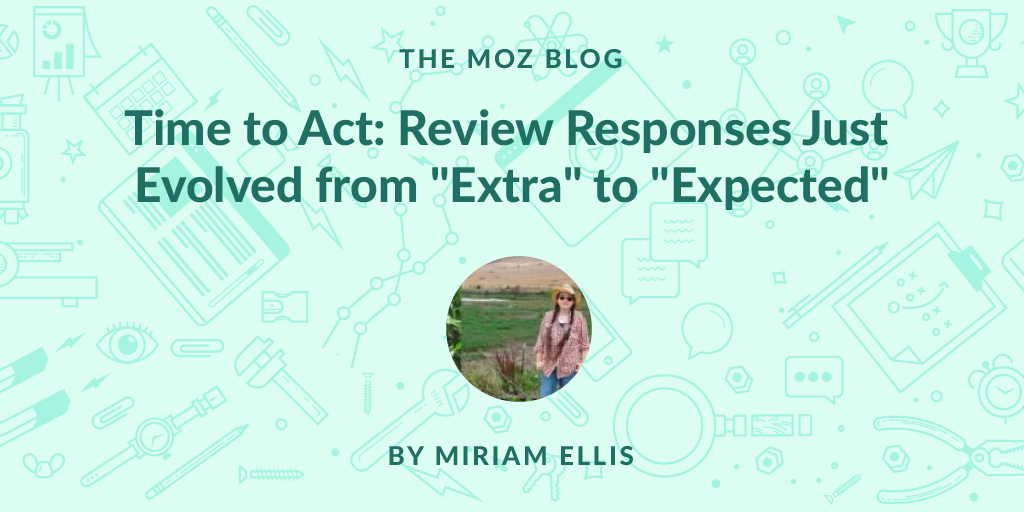 Time to Act: Review Responses Just Evolved from "Extra" to "Expected"