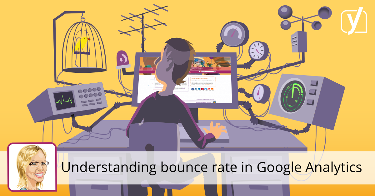 Understanding bounce rate in Google Analytics • Yoast