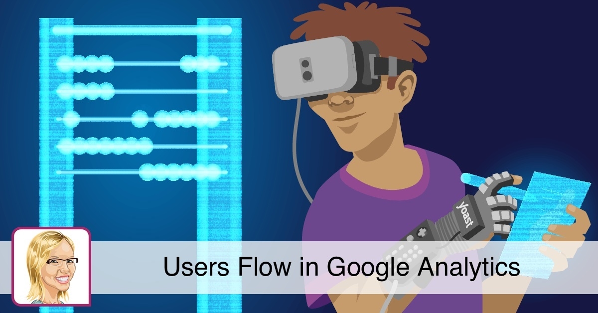 Users Flow in Google Analytics • Yoast