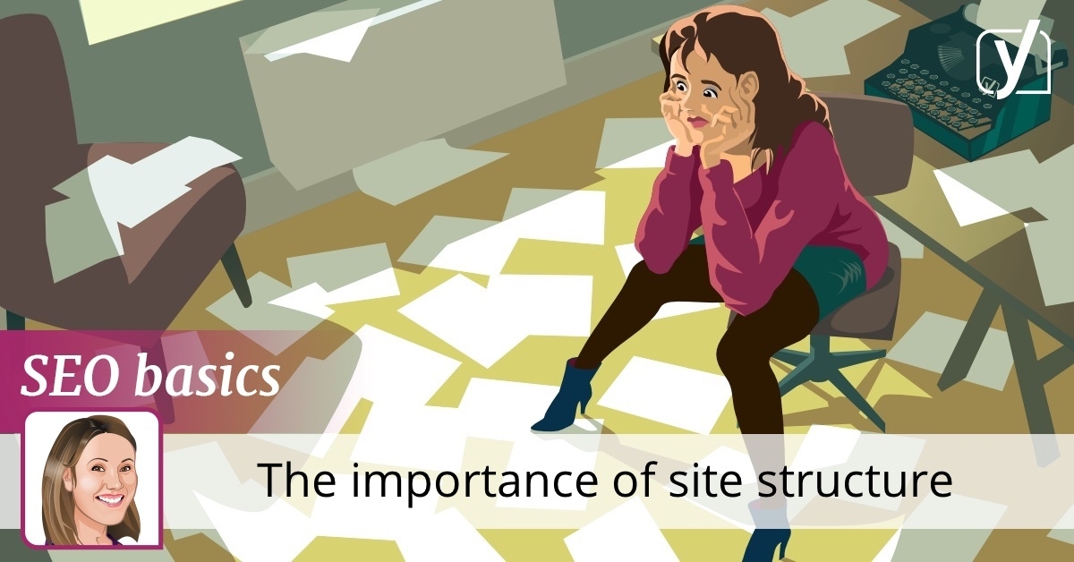 What is site structure and why is it important? • SEO for beginners • Yoast