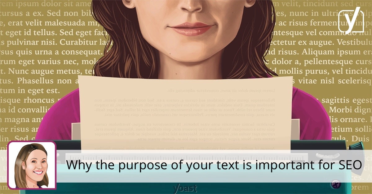 Why the purpose of your text is important for SEO • Yoast