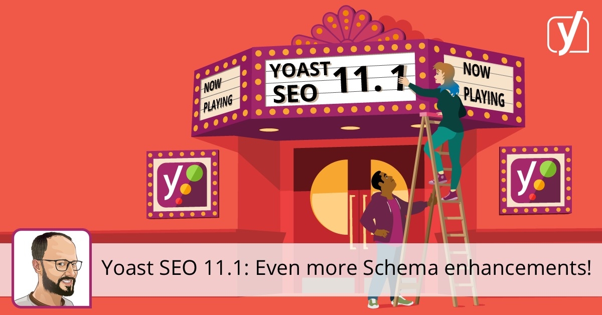 Yoast SEO 11.1: Even more Schema enhancements! • Yoast